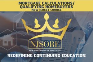 NJSORE: Mortgage Calculations/Qualifying Borrowers