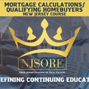 ZOOM: Mortgage Calculations/Qualifying Borrowers NJSORE
