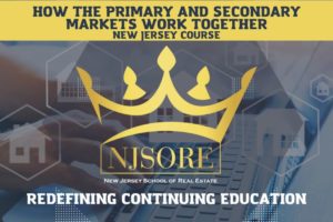 NJSORE: How the Primary & Secondary Mortgage Markets Work Together
