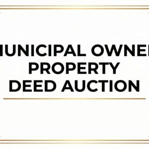 ZOOM: Municipal Owned Property Deed Auction