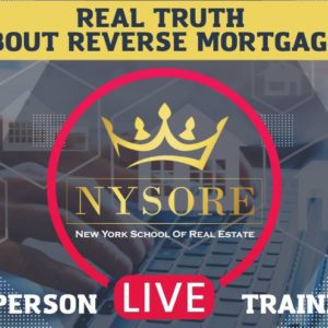 IN PERSON EVENT: Real Truth About Reverse Mortgages
