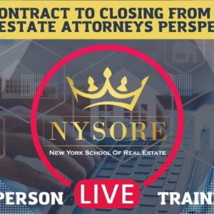 IN PERSON TRAINING: Contract To Closing From a Real Estate Attorneys Perspective