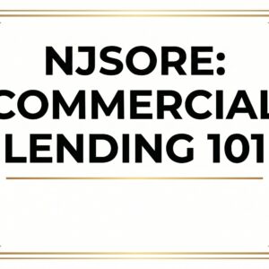NJSORE: Commercial Lending 101