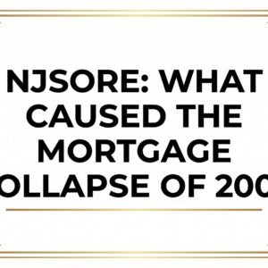 NJSORE: What Caused The Mortgage Collapse of 2008