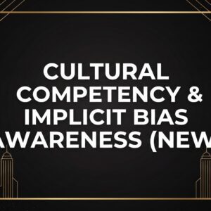 ZOOM: Cultural Competency & Implicit Bias Awareness (NEW)
