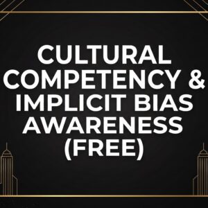ZOOM: Cultural Competency & Implicit Bias Awareness (FREE)