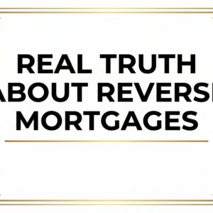 ZOOM: Real Truth About Reverse Mortgages