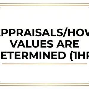 IN PERSON EVENT: Appraisals/How Values Are Determined (1Hr)